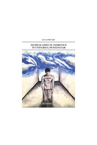 Editura Ars Docendi Studii si aspecte teoretice in universul penitenci