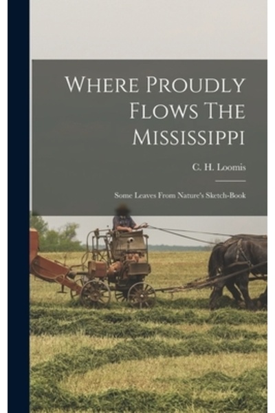 Legare Street Pr Unde curge cu mândrie Mississippi-ul: Câteva frunze din caietul de schițe al naturii