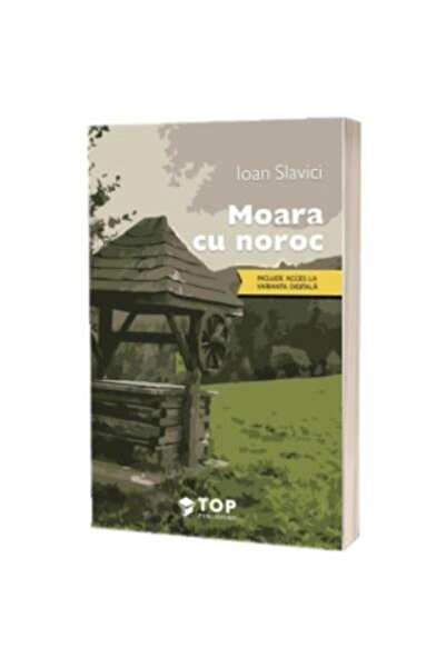 Editura Top Publishing Moara cu noroc, Ioan Slavici