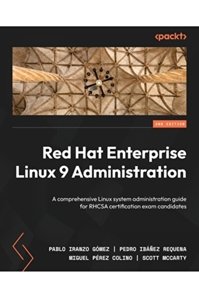 Packt Pub Administrarea Red Hat Enterprise Linux 9 - Ediția a doua: Un ghid c...