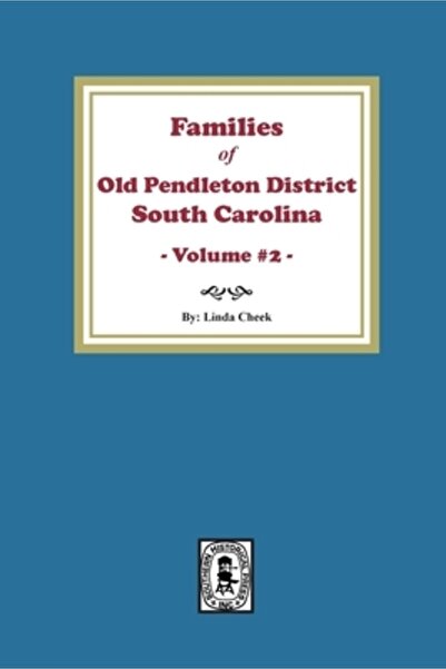 Southern Historical Pr Inc Familiile din vechiul district Pendleton, Carolina...