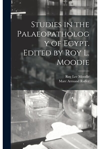 Legare Street Pr Studii de paleopatologie a Egiptului. Editat de Roy L. Moodie