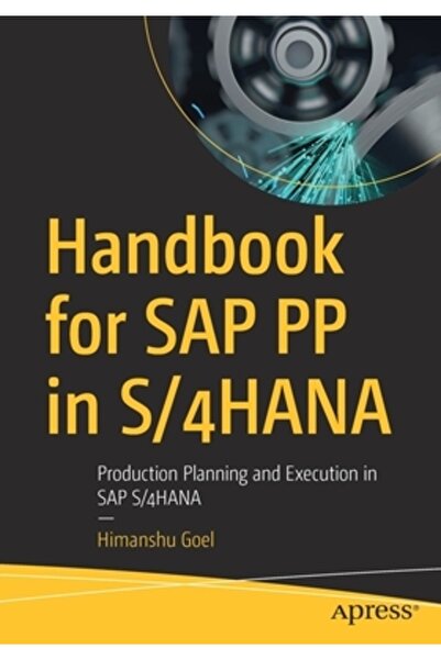 Apress Manual pentru SAP Pp în S/4hana: Planificarea și execuția producției î...