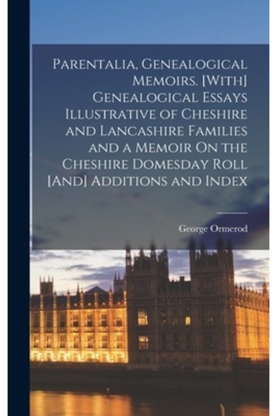 Legare Street Pr Parentalia, Memorii genealogice. [Cu] Eseuri genealogice ilu...