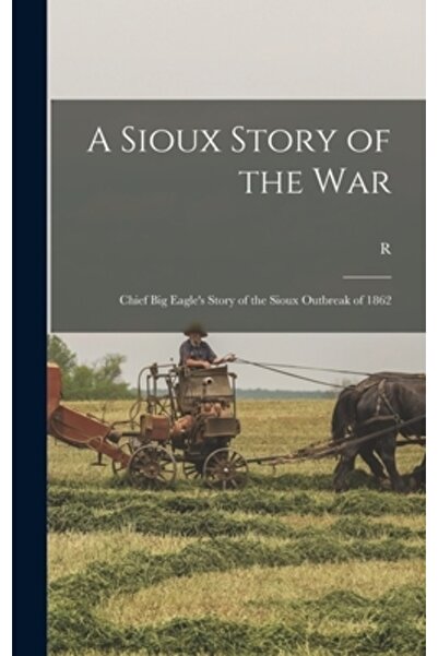 Legare Street Pr O poveste sioux despre război: Povestea șefului Big Eagle de...
