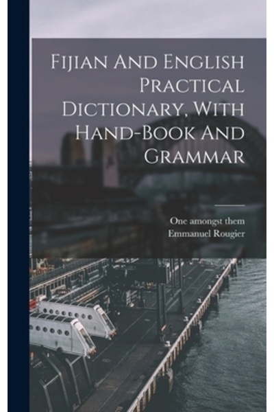 Legare Street Pr Dicționar practic fijian și englez, cu manual și gramatică