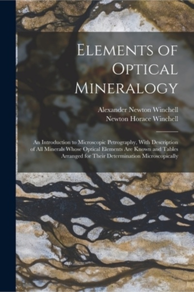 Legare Street Pr Elemente de mineralogie optică: o introducere în petrografia microscopică, cu descrierea tuturor