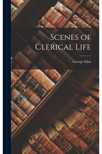 Legare Street Pr Scenes of Clerical Life