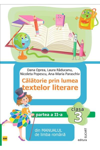Editura Elicart Calatorie prin lumea textelor literare din manualu
