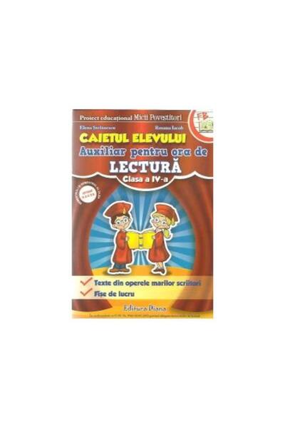 Editura Diana Auxiliar pentru ora de lectura - Clasa a IV-a - Ca