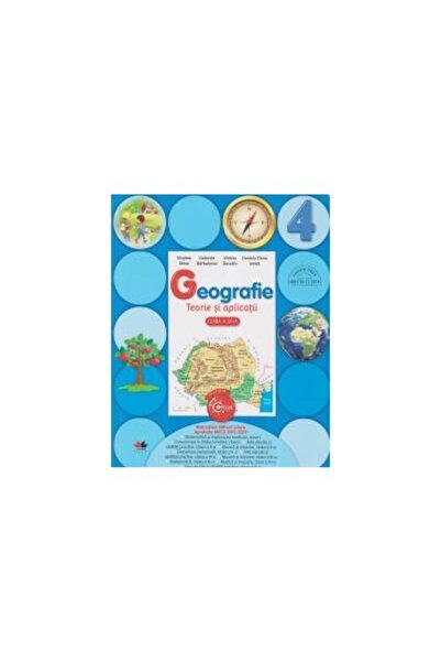Editura Litera Educational Geografie. Teorie si aplicatii. Clasa a IV-a, Gabr