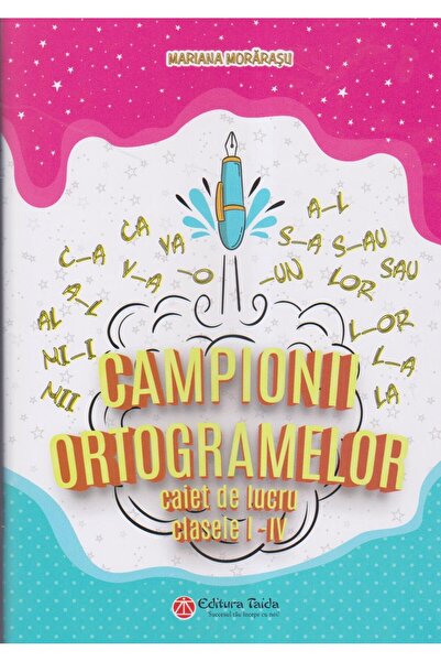 Editura Taida Campionii ortogramelor. Caiet de lucru clasele I-I