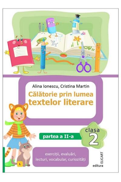 Editura Elicart Calatorie prin lumea textelor literare. Clasa a II