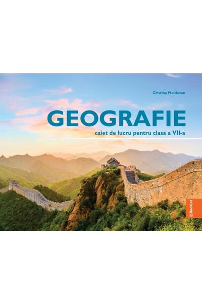 Editura Booklet Geografie. Caiet de lucru pentru clasa a VII-a, Cr