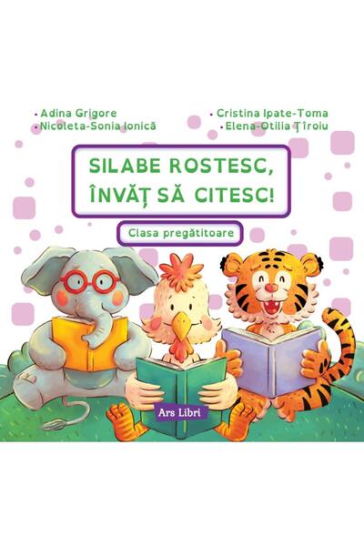 Editura Ars Libri Silabe rostesc, invat sa citesc! Clasa pregatitoar