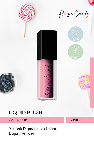 Rose Candy Kalıcı Yüksek Pigment & Parlak Bitişli Likit Allık|Pembe|Candy Pop