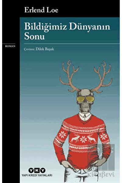 Yapı Kredi Yayınları Bildiğimiz Dünyanın Sonu Erlend Loe