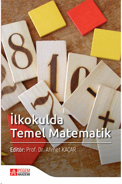 Pegem Akademi Yayıncılık İlkokulda Temel Matematik