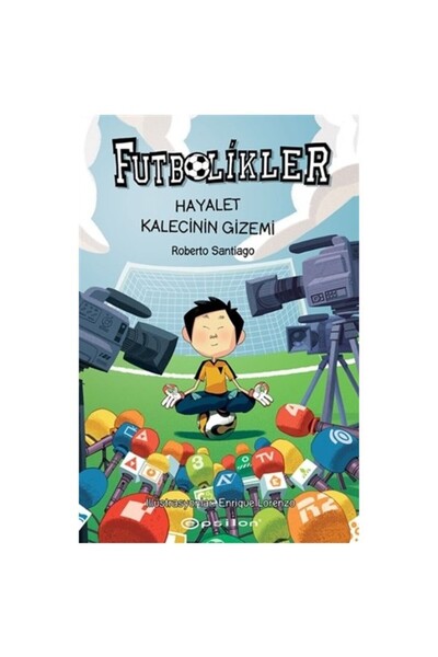 Epsilon Yayınevi Futbollikler Hayalet Kalecinin Gizem
