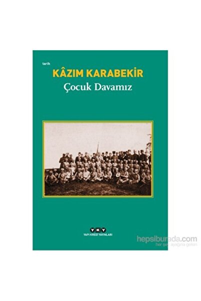 Yapı Kredi Yayınları Kazım Karabekir Çocuk Davamız