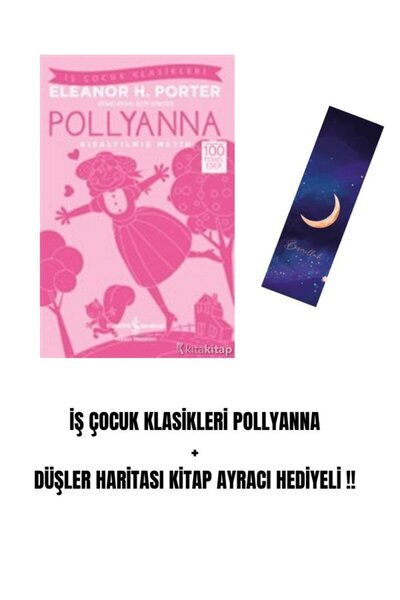 Karma Kitaplar İŞ ÇOCUK KLASİKLERİ POLLYANNA + DÜŞLER HARİTASI KİTAP AYRACI H...
