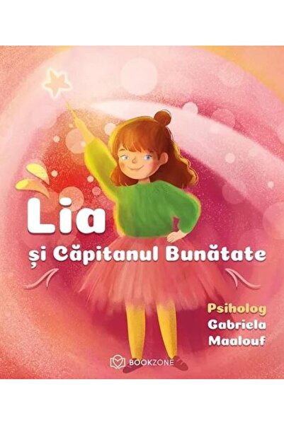 Editura Bookzone Lia si Capitanul Bunatate, Gabriela Maalouf