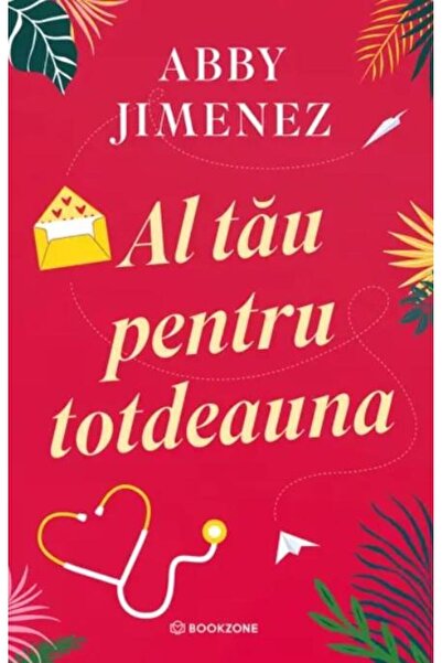 Editura Bookzone Al tau pentru totdeauna, Abby Jimenez