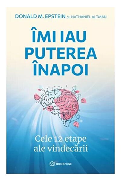 Editura Bookzone I take back my power. The 12 stages of healing