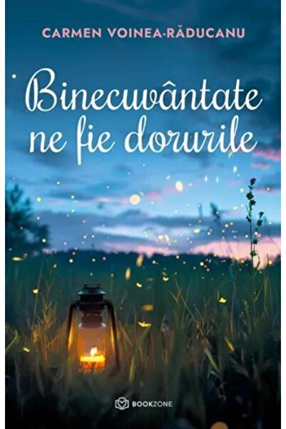 Editura Bookzone May our longings be blessed, Carmen Voinea-Raduc