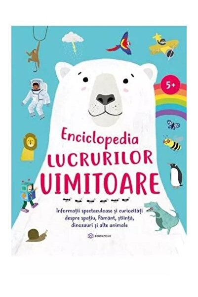 Editura Bookzone Enciclopedia lucrurilor uimitoare. Informatii spec