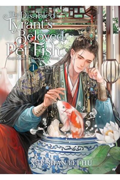 Seven Seas Entertainment, LLC Disabled Tyrant's Beloved Pet Fish: Canji Baojun De Zhangxin Yu Chong Vol. 1