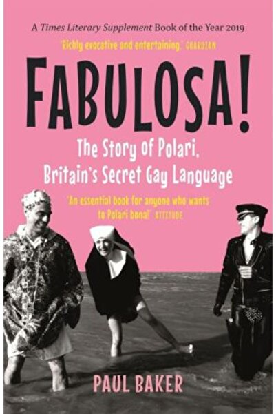 Reaktion Books Fabulosa!: The Story of Polari, Britain's Secret Gay Language