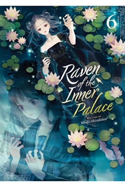 Seven Seas Entertainment, LLC Raven of the Inner Palace (Light Novel) Vol. 6