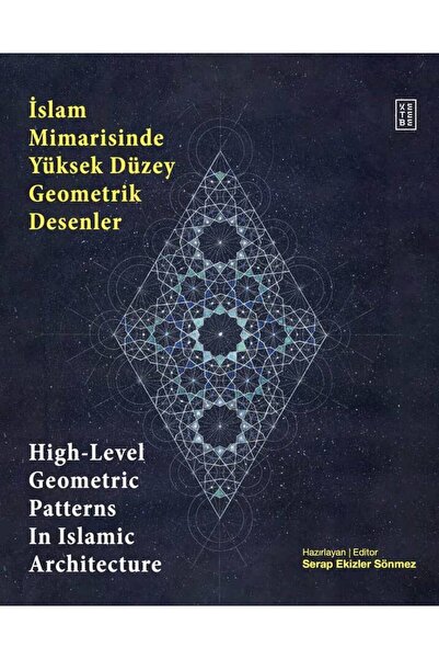 Ketebe İslam Mimarisinde Yüksek Düzey Geometrik Desenler Serap Ekizler Sönmez