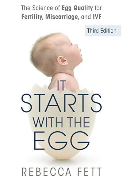 Generic It Starts with the Egg: The Science of Egg Quality for Fertility, Mis...