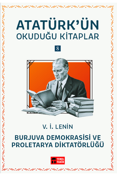 İleri Yayınları Burjuva Demokrasisi ve Proletarya Diktatörlüğü - Atatürk'ün O...