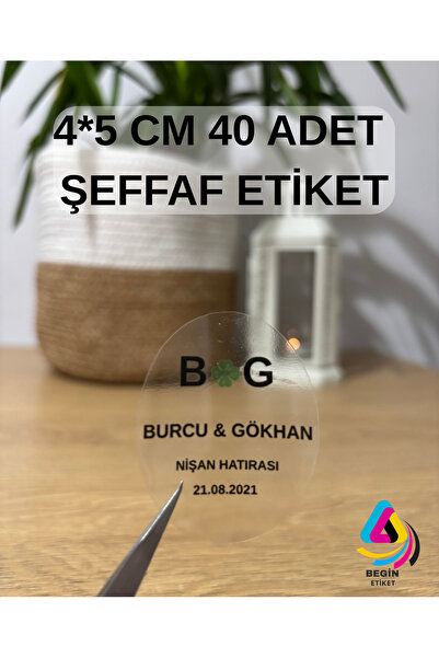 BEGİN ETİKET Kişiye Özel Şeffaf Etiket Nişan Düğün Kına Nikah Doğum Günü Özel...