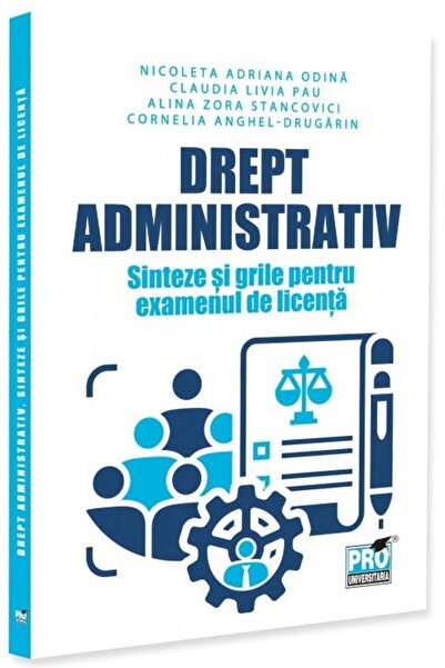 Editura Pro Universitaria Administrative law. Summaries and exam grids