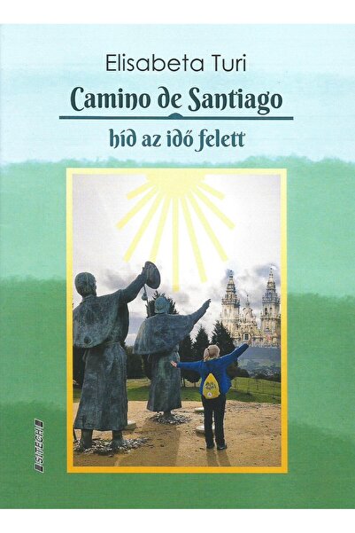 SITECH Camino de Santiago, hid az ido felett, Elisabeta T