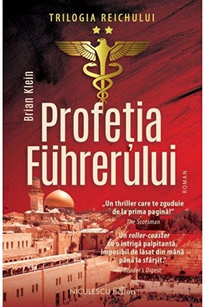 Editura Niculescu Profetia Fuhrerului. Trilogia Reichului. Volumul 2