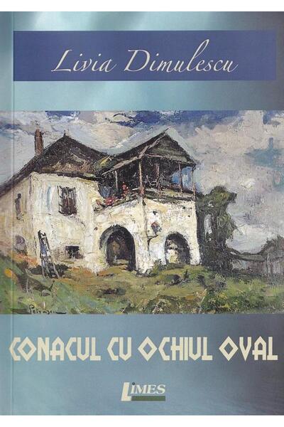 Editura Limes The Mansion with the Oval Eye, Livia Dimulescu