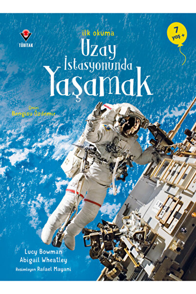 Tübitak Yayınları İlk okuma Uzay İstasyonunda Yaşamak 7+ yaş