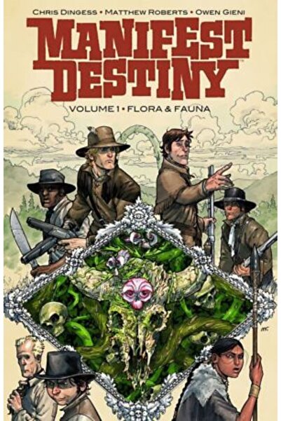 Image Comics Manifest Destiny Volume 1: Flora & Fauna