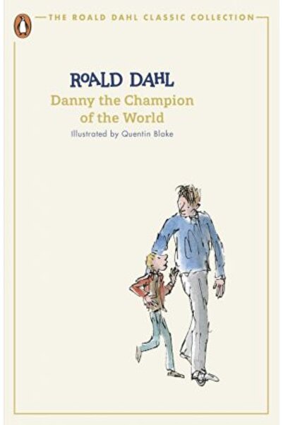 PENGUİN Danny the Champion of the World (The Roald Dahl Classic Collection)