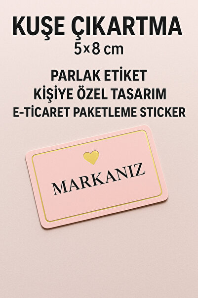 E-Ticaret Paketleme Sticker ( SADECE 1 ADET HAZIR TASARIMIN BASKI FİYATDIR )