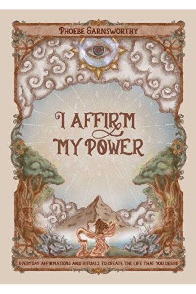 Andrews McMeel I Affirm My Power: Everyday Affirmations and Rituals to Create the Life That You Desire