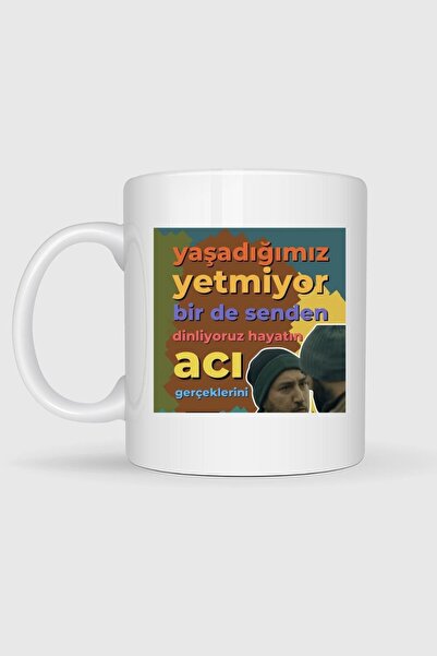 Bahriyeli Collection What We Live Is Not Enough, We Also Listen to You. We Listen to the Harsh Realities of Life - Like Replica Printed Kupa B