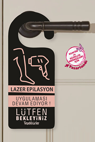 karanca parti süs Laser Hair Removal in Progress Please Wait Door Handle Stra...