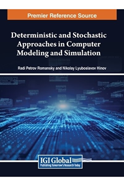 Igi Global Abordări deterministe și stocastice în modelarea și simularea computerizată