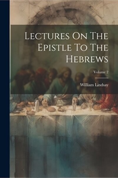 Legare Street Pr Prelegeri despre Epistola către Evrei; Volumul 2
